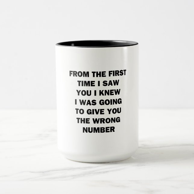 From The First Time I Saw You Mug (Center)