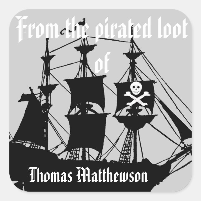 From the Pirated Loot of.... Square Sticker (Front)