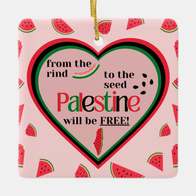 From the Rind to the Seed Palestine will be Free! Ceramic Ornament (Front)