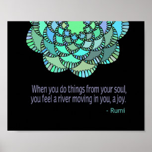 From the Soul Rumi Quote  Poster