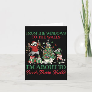 From The Windows To Deck These Halls Raccoon Xmas Card
