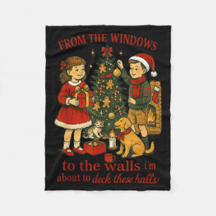 From The Windows To The Walls Christmas Fun Fleece Blanket