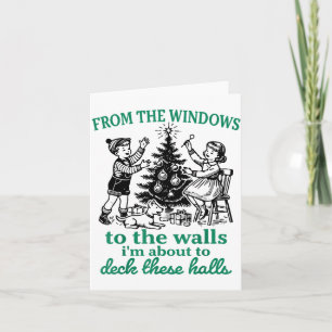 From The Windows To The Walls Funny Christmas Tree Card