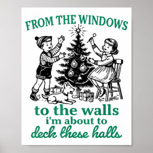 From The Windows To The Walls Funny Christmas Tree Poster