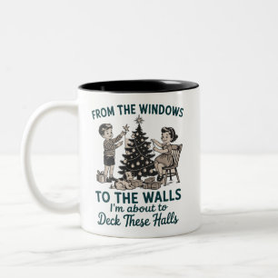 From The Windows to the Walls I'm About to Xmas Two-Tone Coffee Mug
