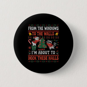 From The Windows To The Walls Raccoon Christmas Ug 6 Cm Round Badge