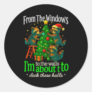 From The Windows To The Walls Raccoon Funny Christ Classic Round Sticker