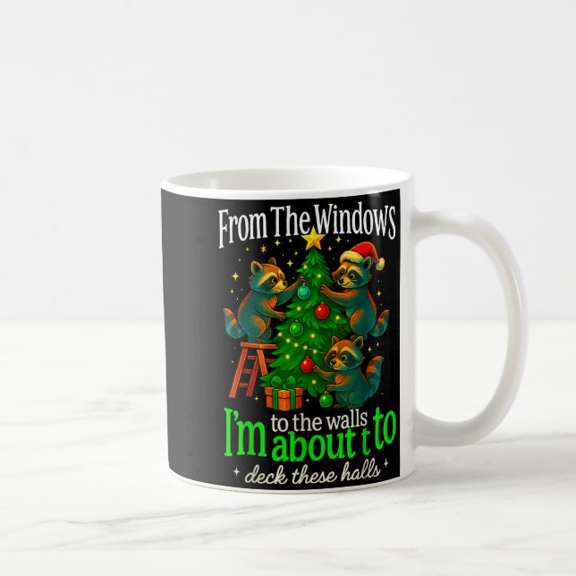 From The Windows To The Walls Raccoon Funny Christ Coffee Mug (Right)