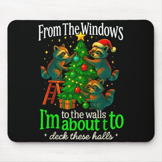 From The Windows To The Walls Raccoon Funny Christ Mouse Pad (Front)