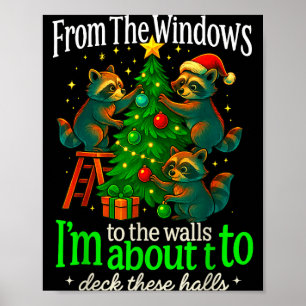 From The Windows To The Walls Raccoon Funny Christ Poster