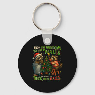 From The Windows To Walls Deck These Halls Raccoon Key Ring