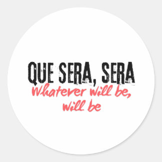 From TV Series Que Sera Classic Round Sticker