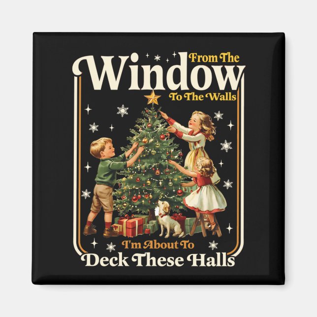 From Windows To Walls Holiday Party Funny Adult Hu Magnet (Front)