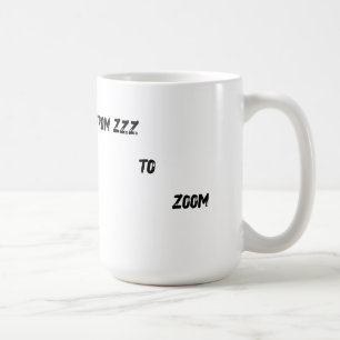 From Zzz to Zoom" T-Shirt - Coffee Mug Face 