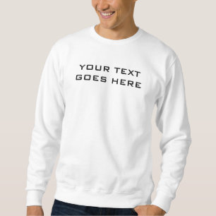 Front And Back Design Your Own Text Men's White Sweatshirt