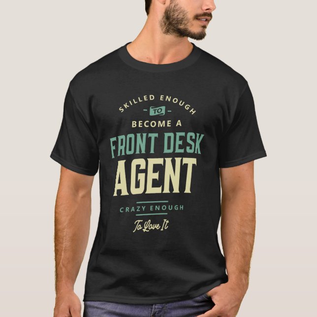 Front Desk Agent Job Profession Birthday Worker T-Shirt (Front)