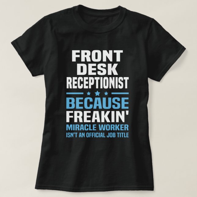 Front Desk Receptionist T-Shirt (Design Front)