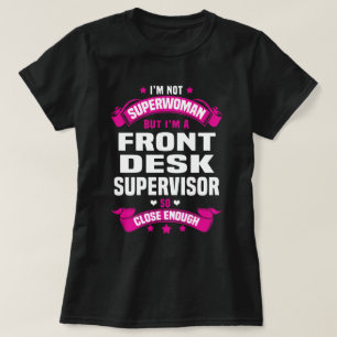 Front Desk Supervisor T-Shirt