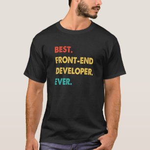 Front End Developer Retro Best Front End Developer T-Shirt