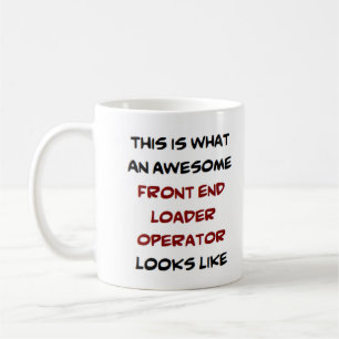 front end loader operator, awesome coffee mug