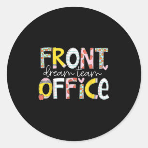 Front Office Dream Team Back To School First Day O Classic Round Sticker