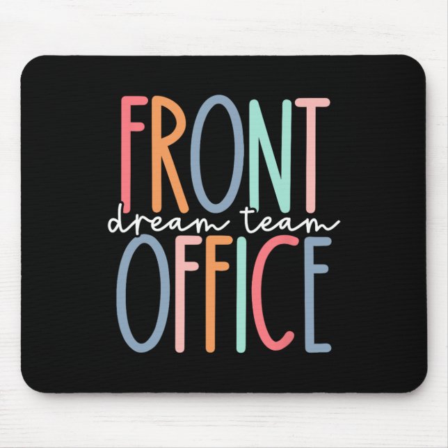 Front Office Dream Team School Secretary Front Off Mouse Pad (Front)