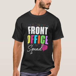 Front Office Dream Team School Secretary Front Off T-Shirt