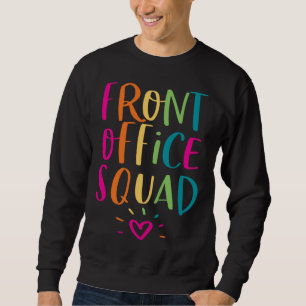 Front Office Squad Administrative Admin Assistant Sweatshirt