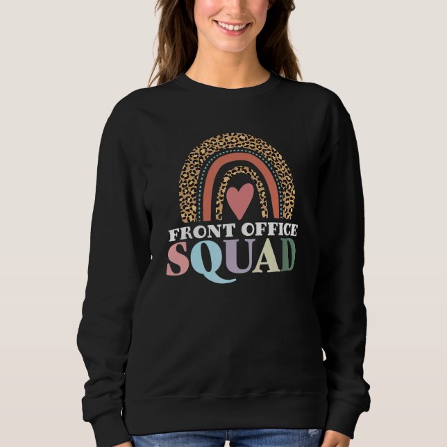 Front Office Squad Leopard Rainbow Back To School  Sweatshirt (Front)