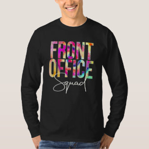 Front Office Squad Tie Dye Back To School Apprecia T-Shirt
