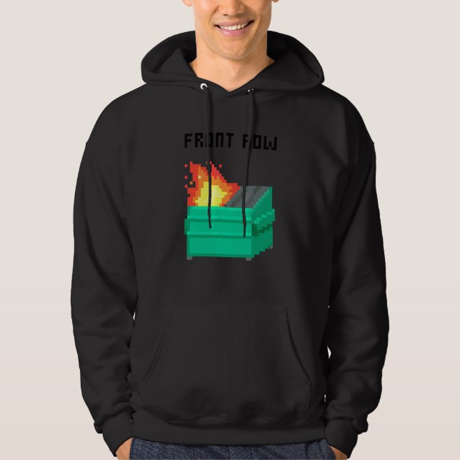 Front Row Dumpster Fire 8 Bit Hoodie (Front)