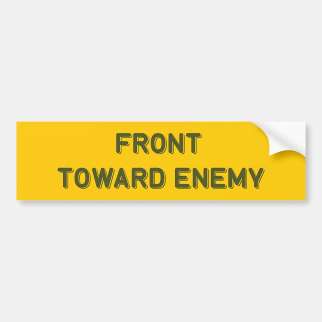 FRONT TOWARD ENEMY BUMPER STICKER (Front)
