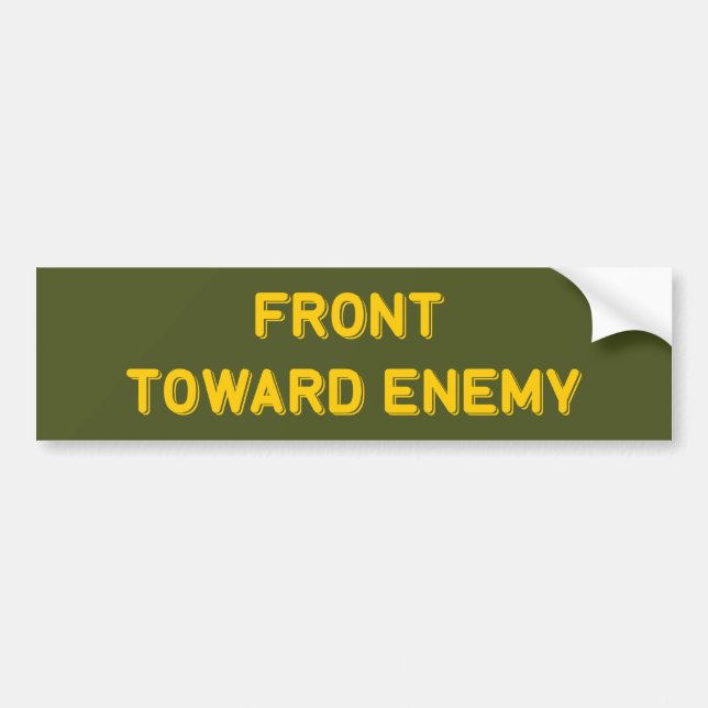 FRONT TOWARD ENEMY BUMPER STICKER (Front)