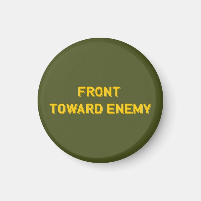FRONT TOWARD ENEMY MAGNET (Front)