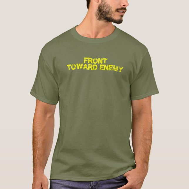 Front Towards Enemy Funny Military T-Shirt (Front)