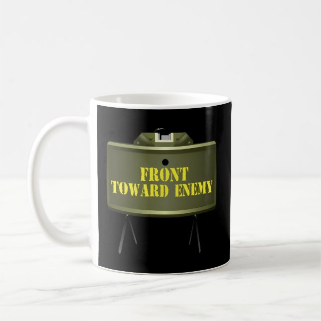 Front Towards Enemy Military Claymore Mine Front T Coffee Mug (Left)