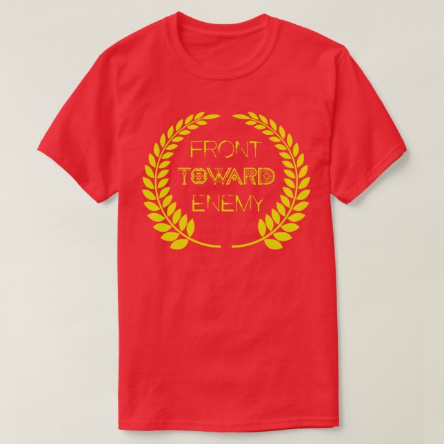 front towards enemy T-Shirt (Design Front)