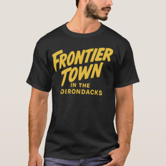Frontier Town North Hudson, NY T-Shirt