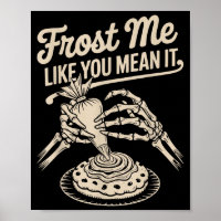 Frost Me Like You Mean It Funny Baking Skeleton Ha