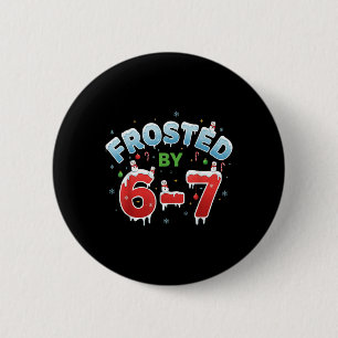 Frosted Six Seven Trendy 6 7endy Retro Groovy 67 M Cm Round Badge