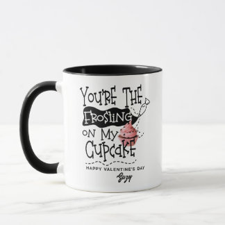 "Frosting On My Cupcake" Love Quote Valentine Mug