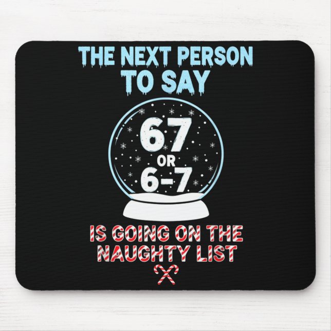 Frosty Snow Globe 67 Warning Funny Christmas Typog Mouse Pad (Front)