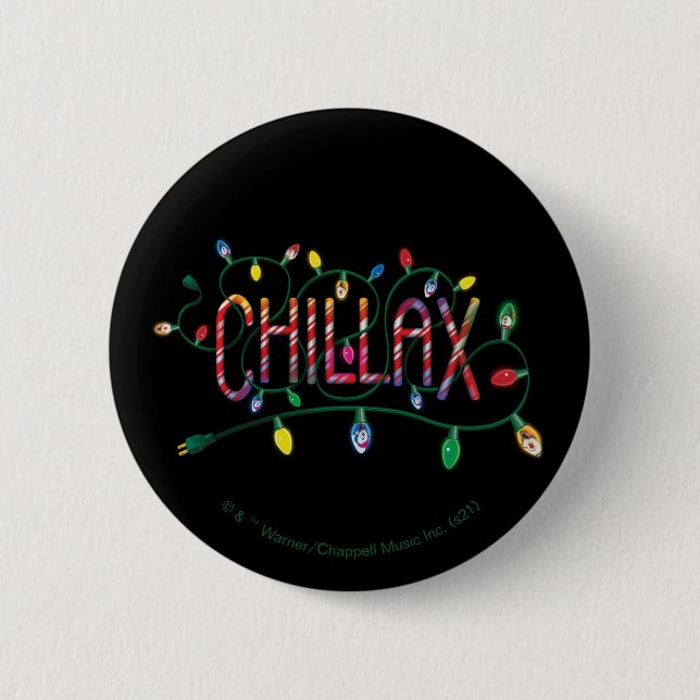 Frosty the Snowman™ | "Chillax" Holiday Lights 6 Cm Round Badge (Front)