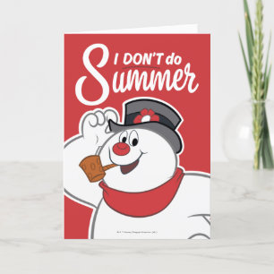 Frosty the Snowman™ I Don't Do Summer Holiday Card