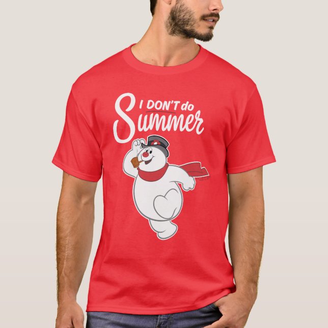 Frosty the Snowman™ | I Don't Do Summer T-Shirt (Front)