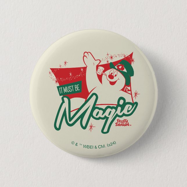 Frosty the Snowman - It Must Be Magic 6 Cm Round Badge (Front)