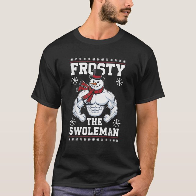 Frosty the Swoleman Christmas Gym Humor  T-Shirt (Front)