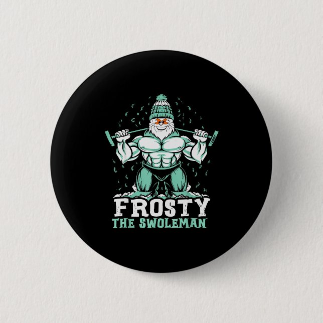 Frosty The Swoleman Funny Buff Swole Snowman Gym M 6 Cm Round Badge (Front)
