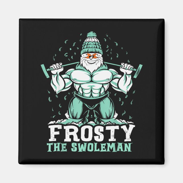 Frosty The Swoleman Funny Buff Swole Snowman Gym M Magnet (Front)