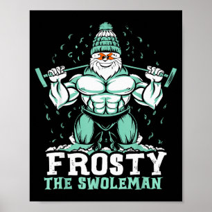 Frosty The Swoleman Funny Buff Swole Snowman Gym M Poster